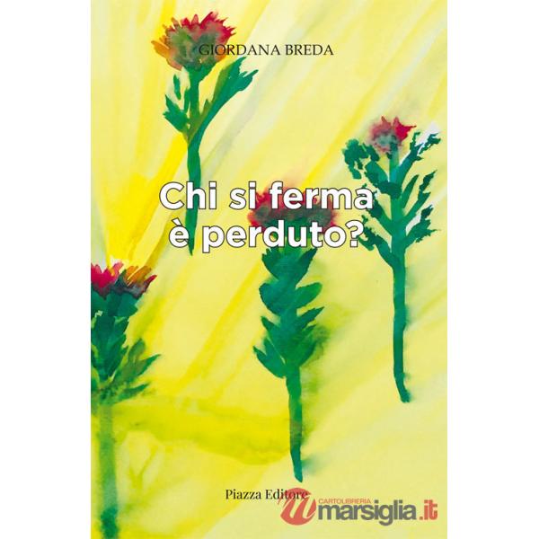 Chi si ferma è perduto?
