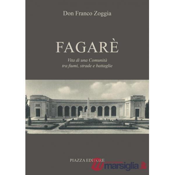 Fagarè. Vita di una comunità tra fiumi, strade e battaglie