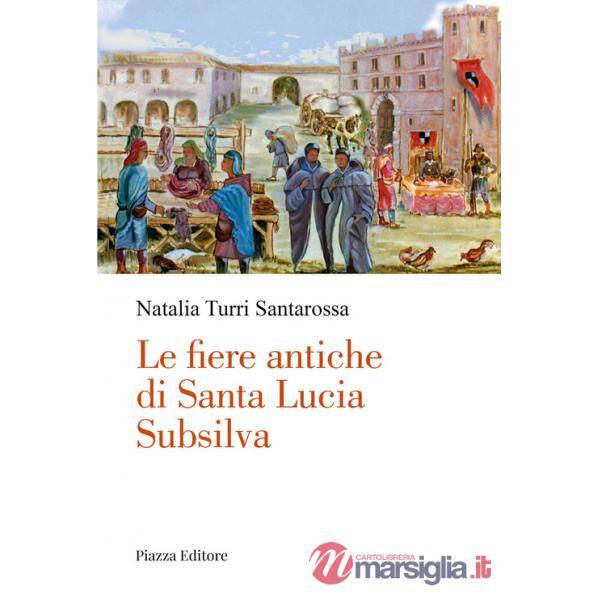 Fiere antiche di Santa Lucia Subsilva (Le)
