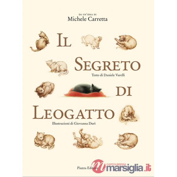 Segreto di Leogatto. Ediz. illustrata (Il)