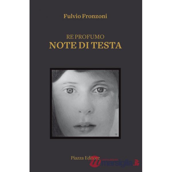 Re profumo. Note di testa