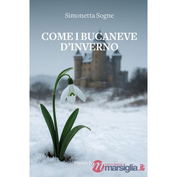 Come i bucaneve d'inverno