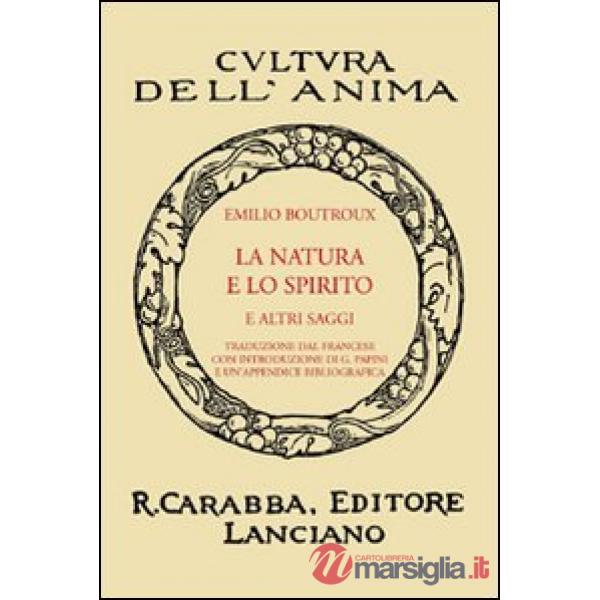 Natura e lo spirito e altri saggi (La)
