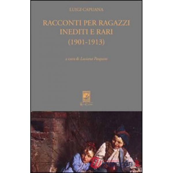 Racconti per ragazzi inediti e rari (1901-1913)