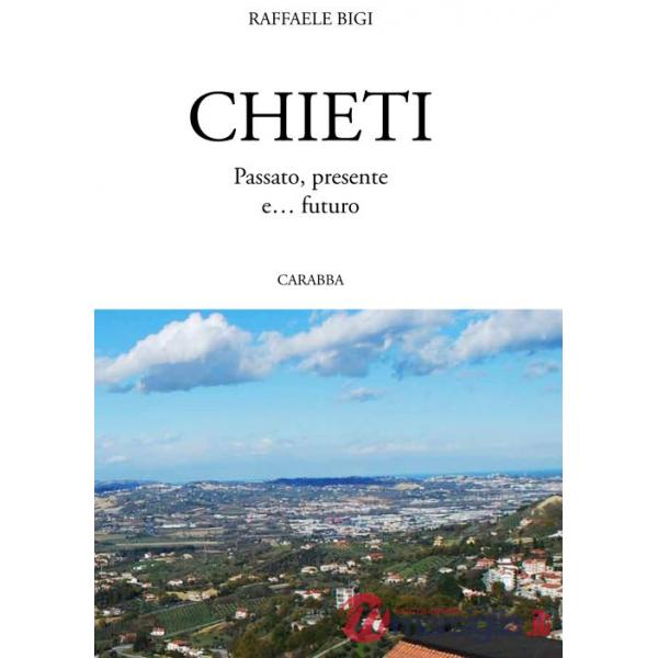Chieti passato, presente e... futuro