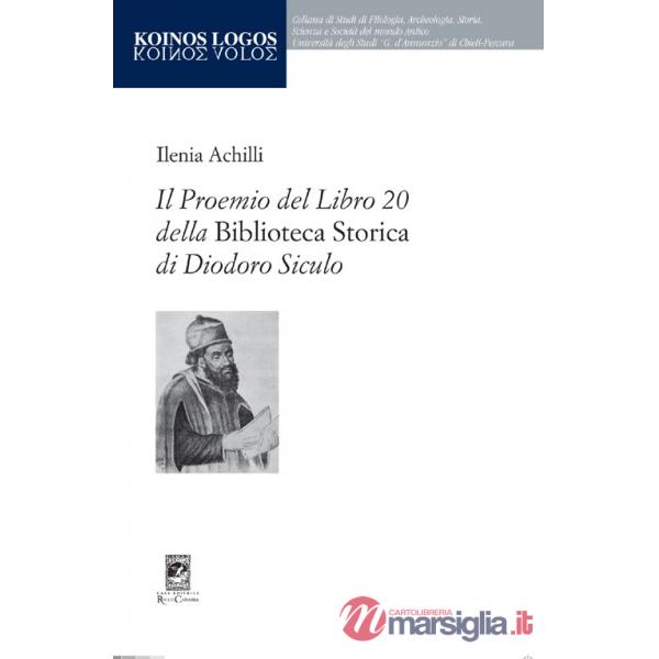 Proemio del Libro 20 della «Biblioteca Storica» di Diodoro Siculo (Il)