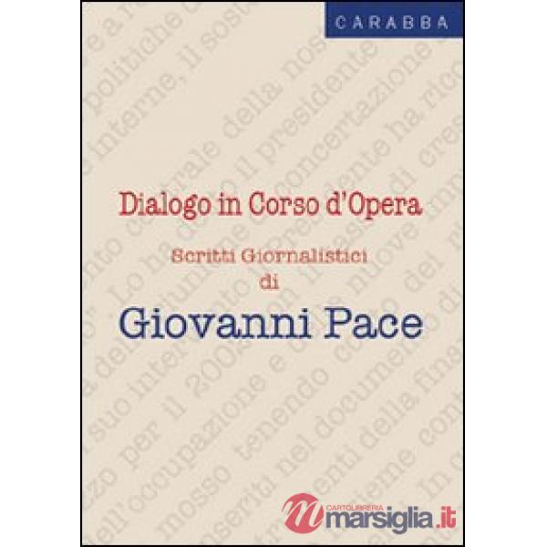 Dialogo in corso d'opera. Scritti giornalistici