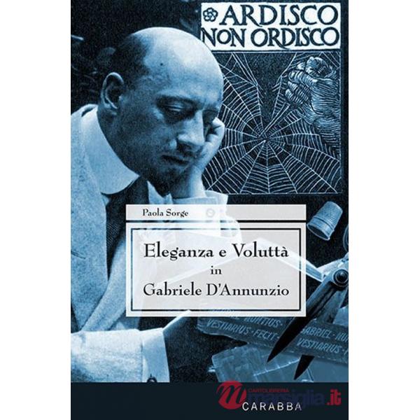 Eleganza e voluttà in Gabriele d'Annunzio