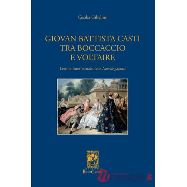 Giovan Battista Casti fra Boccaccio e Voltaire