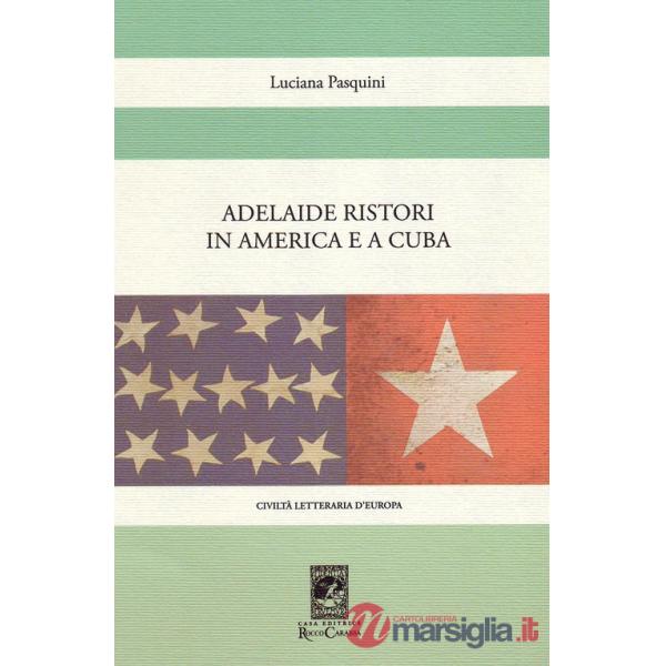 Adelaide Ristori in America e a Cuba
