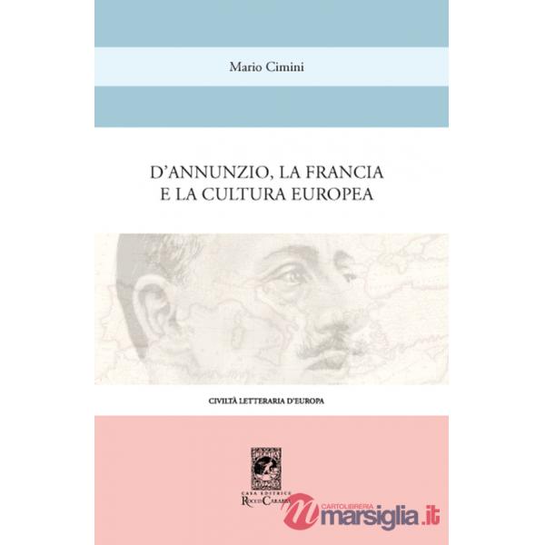 D'Annunzio, la Francia e la cultura europea