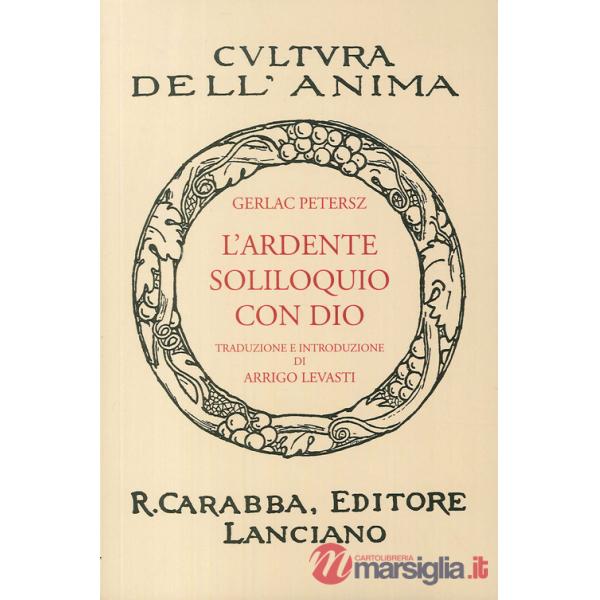 Ardente soliloquio con Dio (rist. anast. 1938). Ediz. in facsimile (L')
