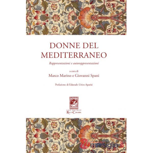 Donne del Mediterraneo. Rappresentazioni e autorappresentazioni
