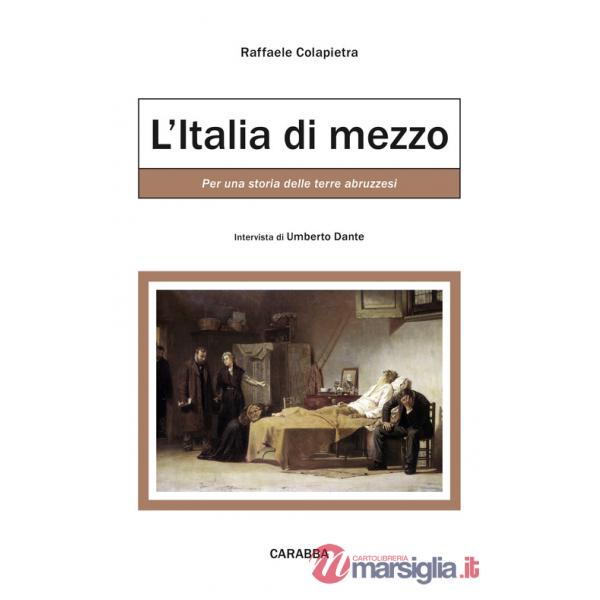 Italia di mezzo. Per una storia delle terre abruzzesi (L')