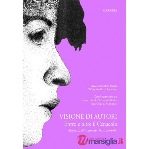 Visione di autori. Entro e oltre il cenacolo. Michetti, D'Annunzio, Tosti, Barbella