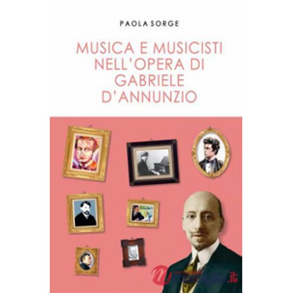 Musica e musicisti nell'opera di Gabriele D'Annunzio
