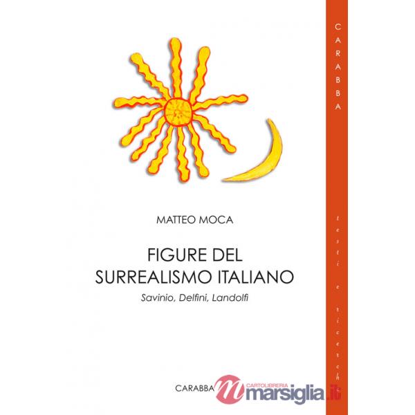 Figure del surrealismo italiano. Savinio, Delfini, Landolfi