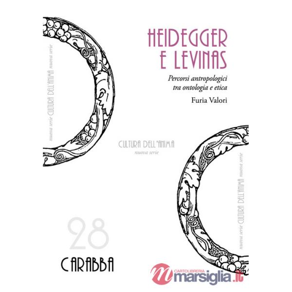 Heidegger e Levinas. Percorsi antropologici tra ontologia e etica