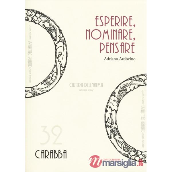 Esperire, nominare, pensare