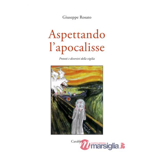 Aspettando l'Apocalisse. Pretesti e diversivi della vigilia