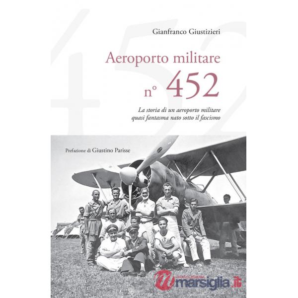 Aeroporto Militare n. 452. La storia di un aeroporto militare quasi fantasma nato sotto il fascismo