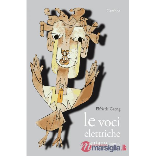 Voci elettriche cantano intorno (Le)
