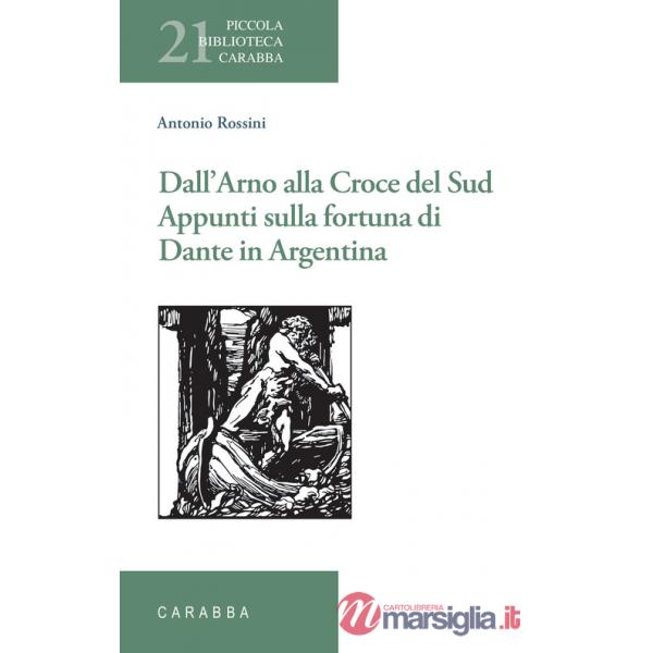 Dall'Arno alla Croce del Sud. Appunti sulla fortuna di Dante in Argentina