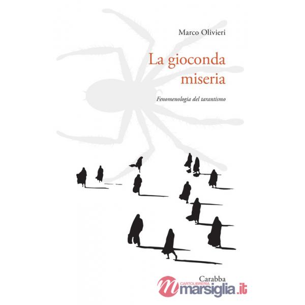 Gioconda miseria. Fenomenologia del tarantismo (La)