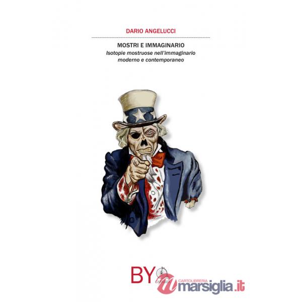 Mostri e immaginario. Isotopie mostruose nell'immaginario moderno e contemporaneo