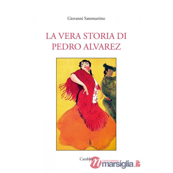Vera storia di Pedro Alvarez (La)