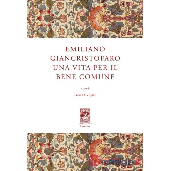 Emiliano Giancristofaro. Una vita per il bene comune