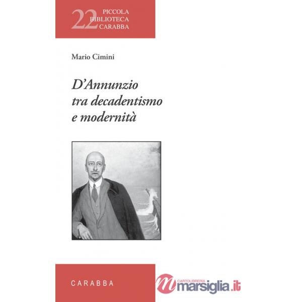 D'Annunzio tra decadentismo e modernità