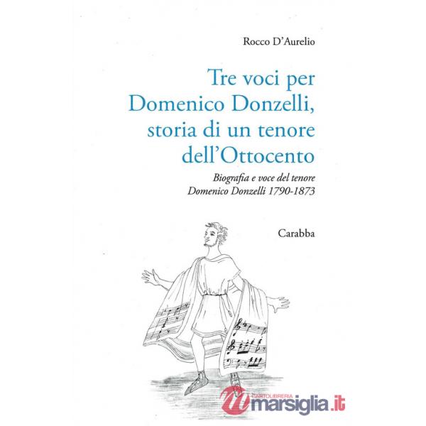 Tre voci per Domenico Donzelli. Storia di un tenore dell'Ottocento