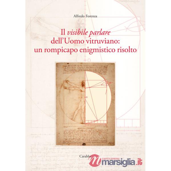 Visibile parlare dell'uomo vitruviano: un rompicapo enigmistico risolto (Il)