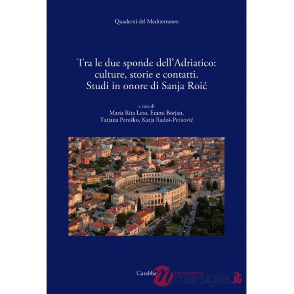 Tra le due sponde dell'Adriatico: culture, storie e contatti