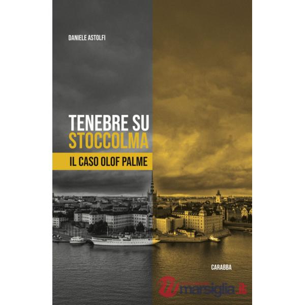Tenebre su Stoccolma. Il caso Olof Palme