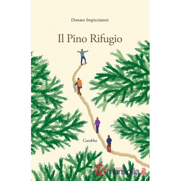Pino rifugio (Il)