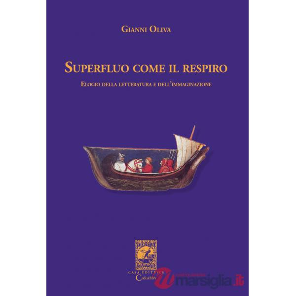Superfluo come il respiro. Elogio della letteratura e dell'immaginazione