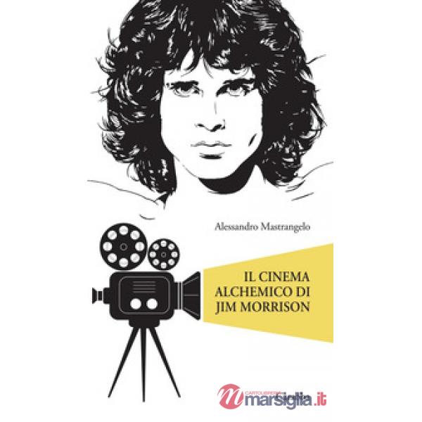 Cinema alchemico di Jim Morrison (Il)