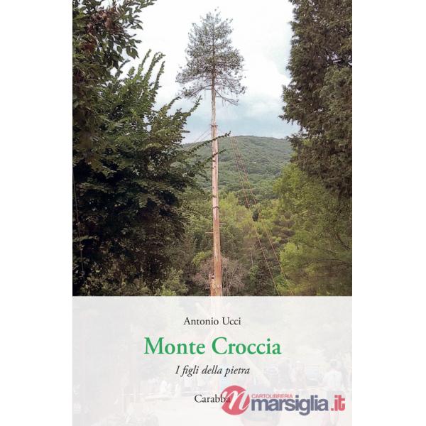 Monte Croccia. I figli della pietra