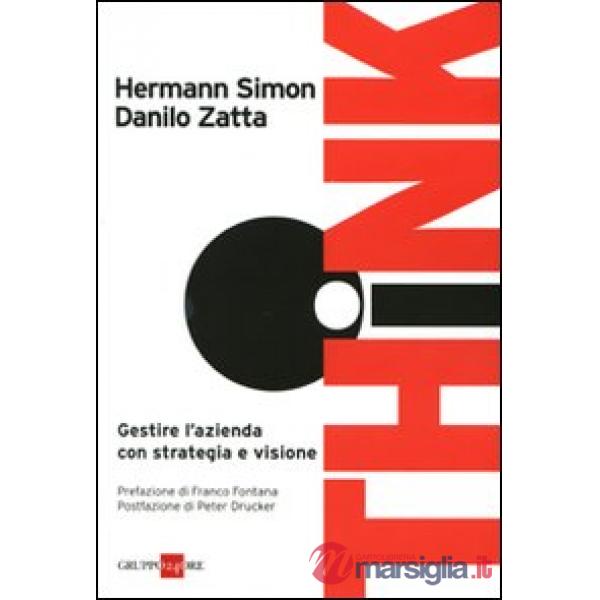 Think! Gestire l'azienda con strategia e visione