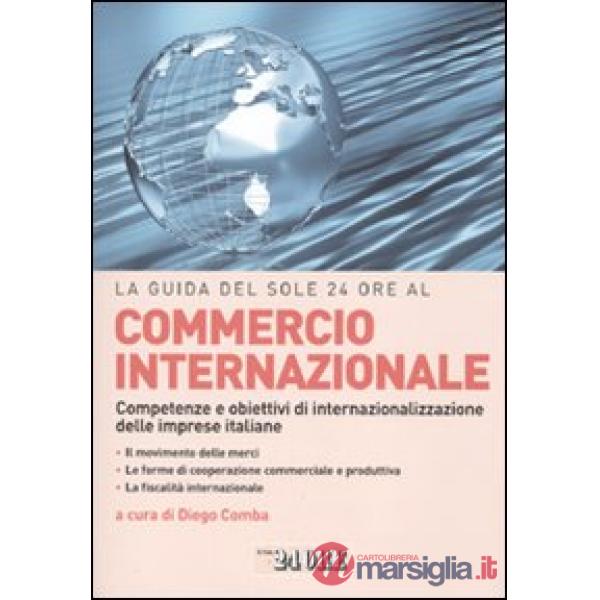 Guida del Sole 24 Ore al commercio internazionale. Competenze e obiettivi di int