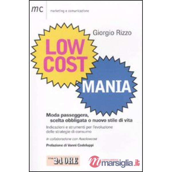 Low cost mania