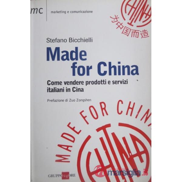 Made for China. Come vendere prodotti italiani in Cina