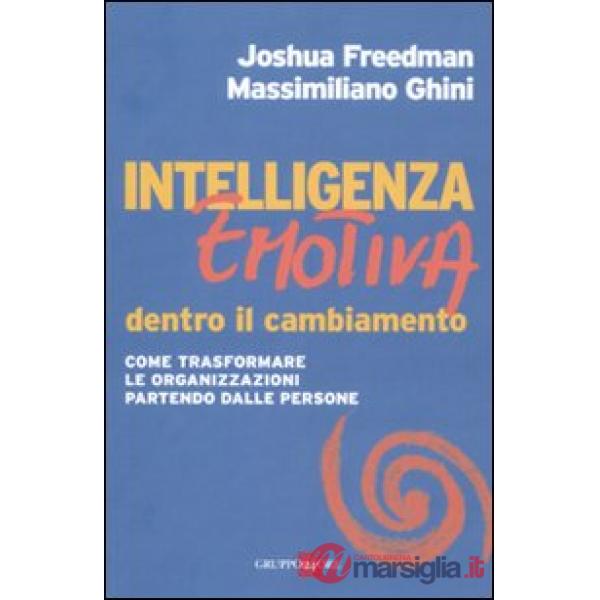 Intelligenza emotiva dentro il cambiamento. Come trasformare le organizzazioni partendo dalle persone