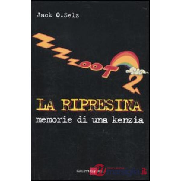 Zzzoot 2 la ripresina. Memorie di una kenzia