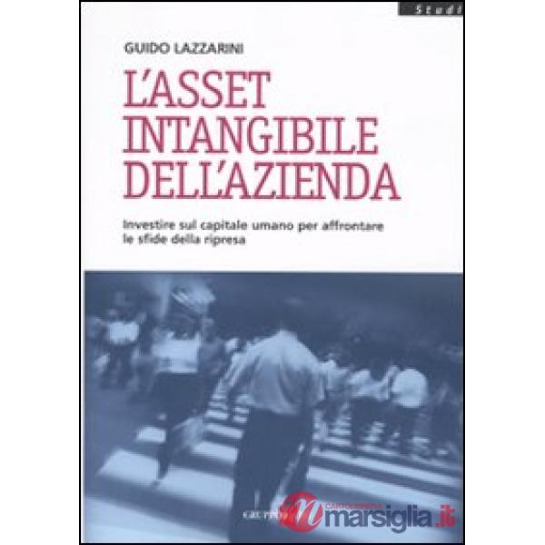 Asset intangibile dell'azienda. Investire sul capitale umano per affrontare le sfide della ripresa (L')