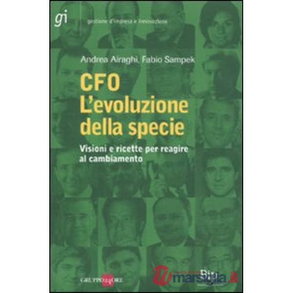 CFO. L'evoluzione della specie. Visioni e ricette per reagire al cambiamento