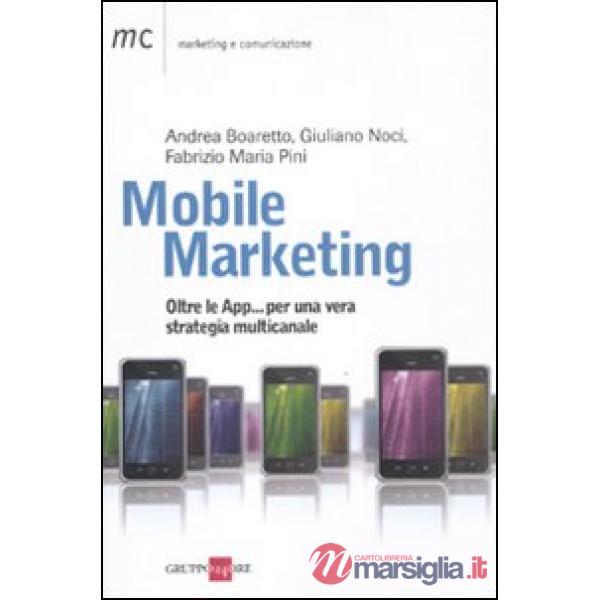 Mobile marketing. Oltre le App... per una vera strategia multicanale