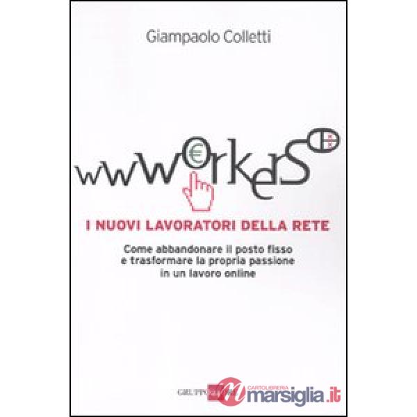 Wwworkers. I nuovi lavoratori della rete